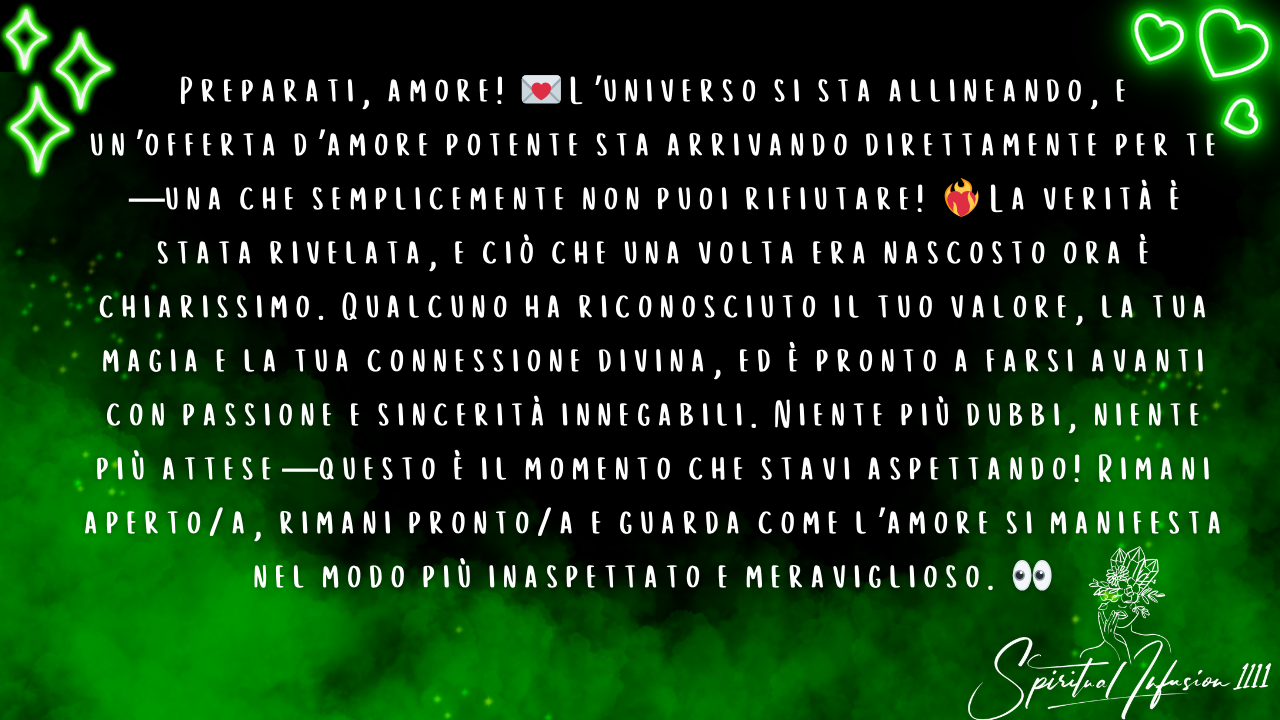 2025.02.13_PREPARATI 💌 STO ARRIVANDO CON UN'OFFERTA D'AMORE IRRIFIUTABILE ❤️🔥 LA VERITÀ È STATA RIVELATA 👀🫨